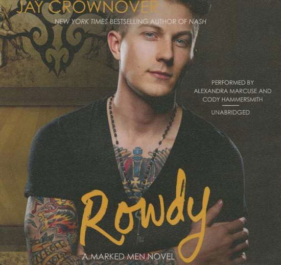 Cover for Jay Crownover · Rowdy: Library Edition (Marked Men) (Audiobook (CD)) [Unabridged edition] (2014)