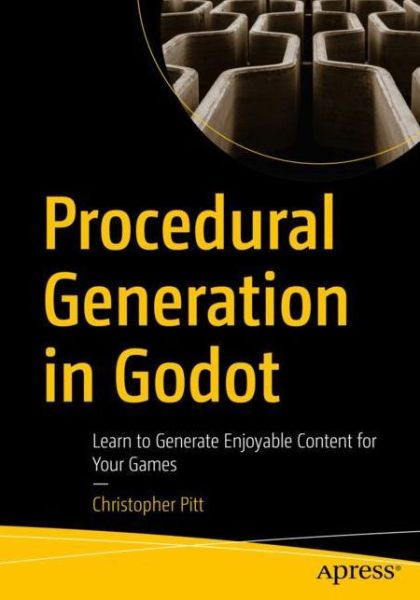 Cover for Christopher Pitt · Procedural Generation in Godot: Learn to Generate Enjoyable Content for Your Games (Paperback Book) [1st edition] (2023)