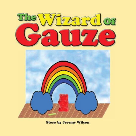 Cover for Jeremy Wilson · The Wizard of Gauze (Paperback Book) (2014)
