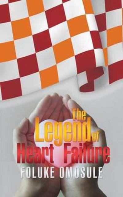 Cover for Foluke Omosule · The Legend of Heart Failure (Paperback Book) (2015)
