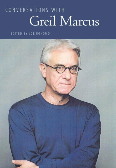 Cover for Conversations with Greil Marcus - Literary Conversations Series (Paperback Book) (2024)