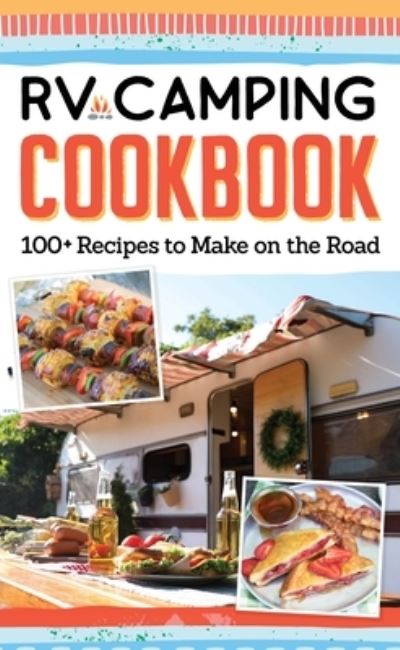 Cover for Editors of Fox Chapel Publishing · RV Camping Cookbook (Paperback Book) (2022)