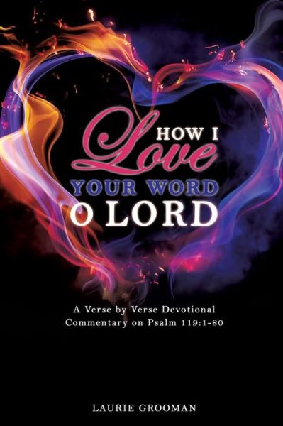 Cover for Laurie Grooman · How I Love Your Word, O Lord (Paperback Book) (2015)