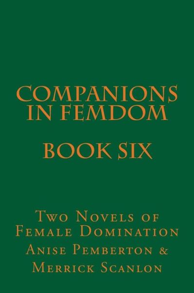 Cover for Stephen Glover · Companions in Femdom - Book Six: Two Novels of Female Domination (Pocketbok) (2014)