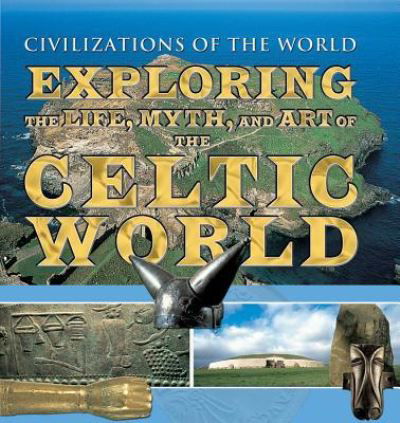 Cover for Fergus Fleming · Exploring the Life, Myth, and Art of the Celtic World (Hardcover Book) (2016)