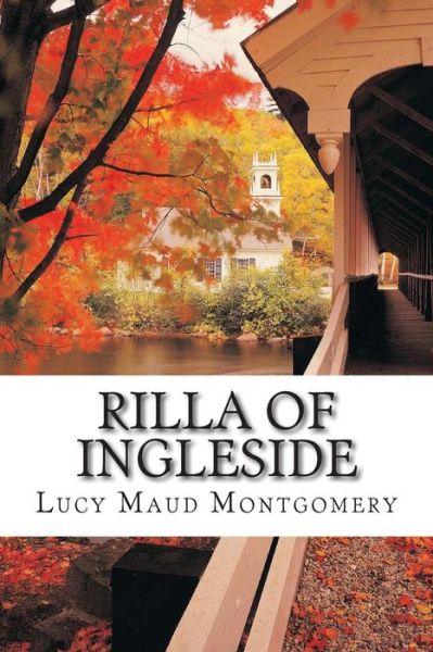 Rilla of Ingleside - Lucy Maud Montgomery - Livros - Createspace - 9781503157941 - 27 de novembro de 2014