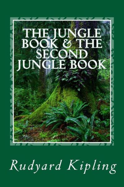 Cover for Rudyard Kipling · The Jungle Book &amp; the Second Jungle Book: Complete in One Volume (Paperback Book) (2015)