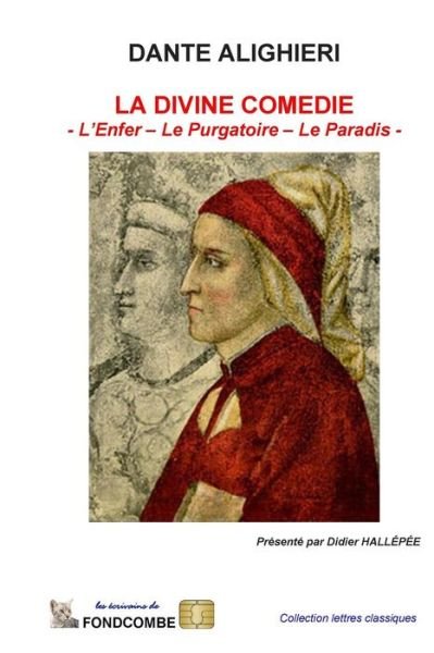 Cover for Dante Alighieri · La Divine Comedie (Integral): L'enfer - Le Purgatoire - Le Paradis (Pocketbok) (2012)