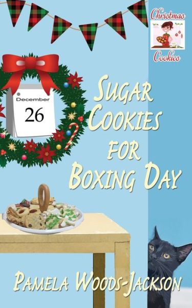 Cover for Pamela Woods-Jackson · Sugar Cookies for Boxing Day (Paperback Book) (2022)