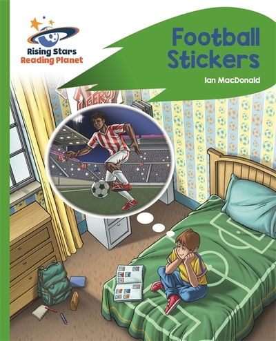 Reading Planet - Football Stickers - Green: Rocket Phonics - Rising Stars Reading Planet - Ian Macdonald - Books - Rising Stars UK Ltd - 9781510441941 - February 22, 2019