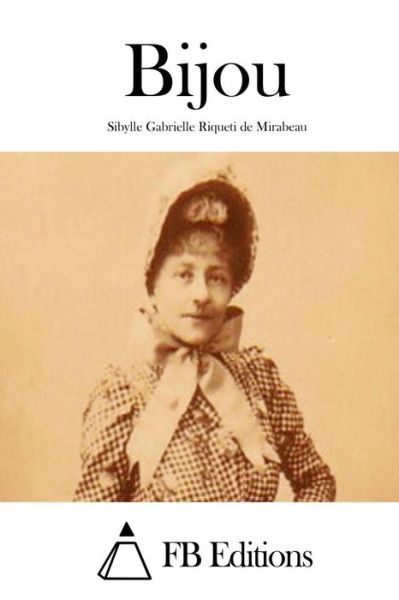 Cover for Sibylle Gabrielle Riqueti De Mirabeau · Bijou (Paperback Book) (2015)