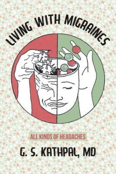 Cover for MD G S Kathpal · Living with Migraines (Paperback Book) (2016)