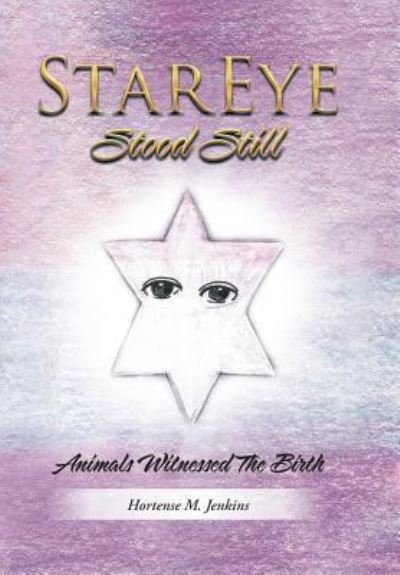 Cover for Hortense M Jenkins · StarEye Stood Still (Hardcover Book) (2016)