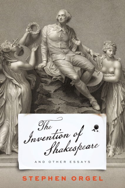 The Invention of Shakespeare, and Other Essays - Stephen Orgel - Bücher - University of Pennsylvania Press - 9781512827941 - 4. Februar 2025