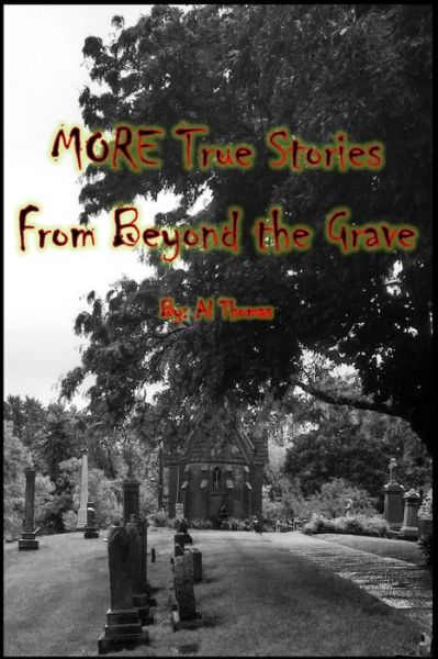 Cover for Al Thomas · More True Stories from Beyond the Grave (Paperback Book) (2015)