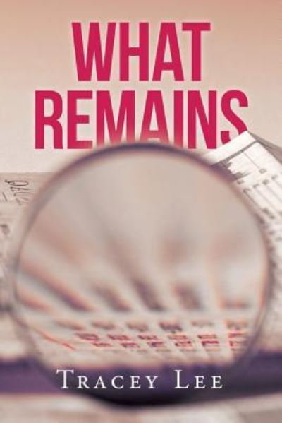 Cover for Tracey Lee · What Remains (Paperback Book) (2015)