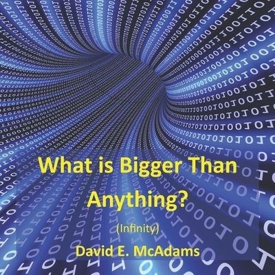 Cover for David E McAdams · What is Bigger Than Anything? (Paperback Book) (2015)