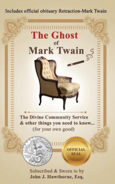 John J Hawthorne Esq · The Ghost of Mark Twain (Paperback Book) (2015)