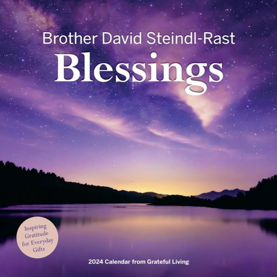 Cover for Brother David Steindl-Rast · Blessings Wall Calendar 2024: Inspiring Gratitude for Everyday Gifts (Calendar) (2023)