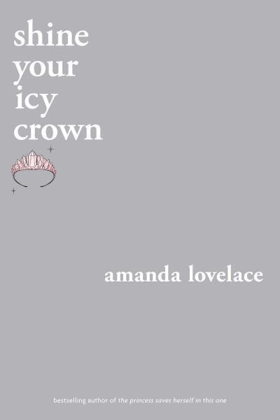 Cover for Amanda Lovelace · Shine Your Icy Crown - You Are Your Own Fairy Tale (Paperback Bog) (2021)