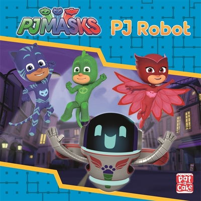 Cover for Pat-a-Cake · PJ Masks: PJ Robot - PJ Masks (Hardcover Book) (2019)