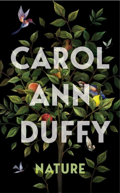 Cover for Carol Ann Duffy DBE · Nature (Gebundenes Buch) (2023)