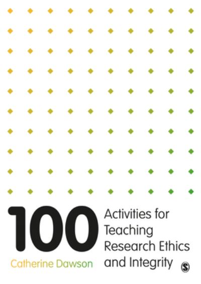 Cover for Catherine Dawson · 100 Activities for Teaching Research Ethics and Integrity (Hardcover Book) (2022)