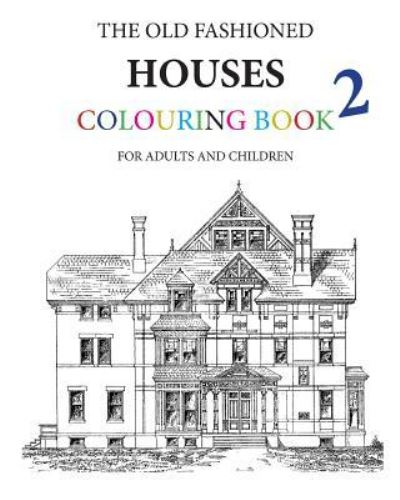 Cover for Hugh Morrison · The Old Fashioned Houses Colouring Book 2 (Paperback Book) (2016)