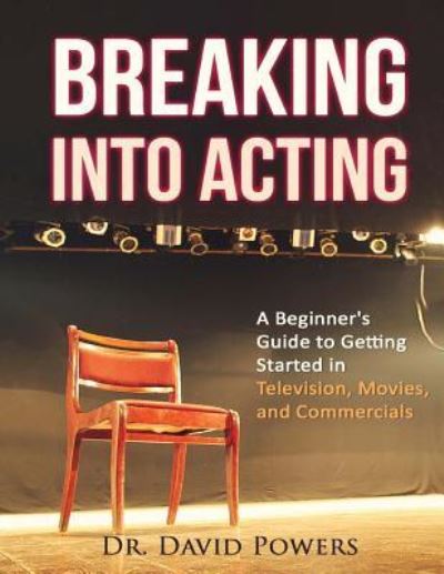 Cover for Dr David Powers · Breaking Into Acting (Taschenbuch) (2016)