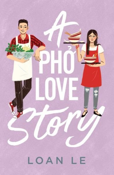 Cover for Loan Le · A Pho Love Story (Paperback Bog) (2021)