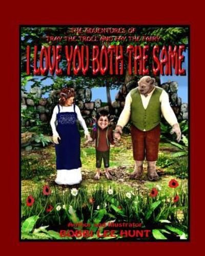 Cover for Bobbi Lee Hunt · I Love You Both the Same (Paperback Book) (2016)