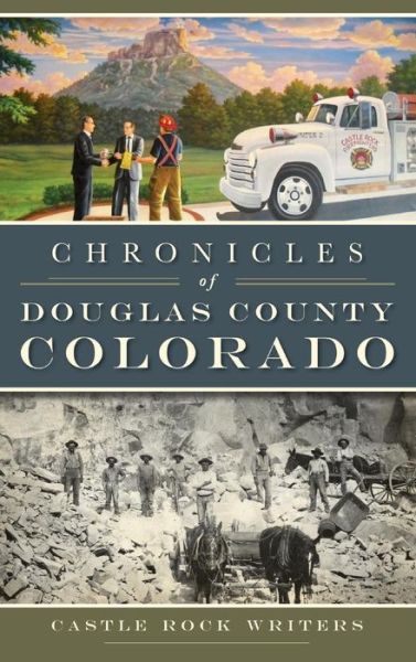 Cover for Castle Rock Writers · Chronicles of Douglas County, Colorado (Hardcover Book) (2014)