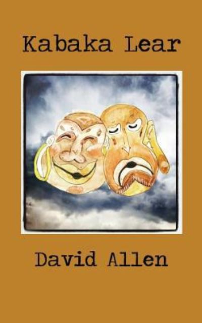 Kabaka Lear - David Allen - Books - Createspace Independent Publishing Platf - 9781541256941 - February 26, 2018