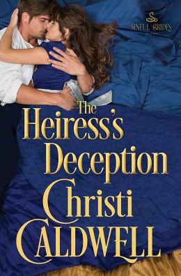 Cover for Christi Caldwell · The Heiress's Deception - Sinful Brides (Paperback Book) (2017)