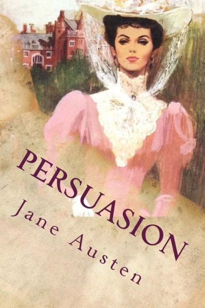 Persuasion - Jane Austen - Boeken - Createspace Independent Publishing Platf - 9781544015941 - 1 maart 2017