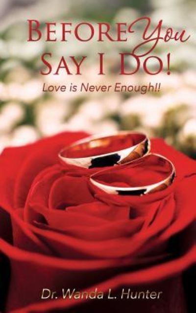 Cover for Dr Wanda L Hunter · Before You Say I Do! (Pocketbok) (2018)