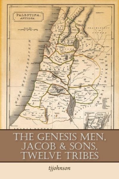 Cover for Tjjohnson · The Genesis Men, Jacob &amp; Sons, Twelve Tribes (Pocketbok) (2018)