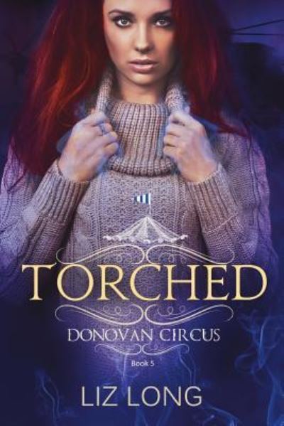 Cover for Liz Long · Torched (Paperback Book) (2017)