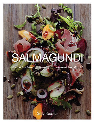 Salmagundi: a Celebration of Salads from Around the World - Sally Butcher - Książki - Interlink Pub Group - 9781566569941 - 1 czerwca 2015