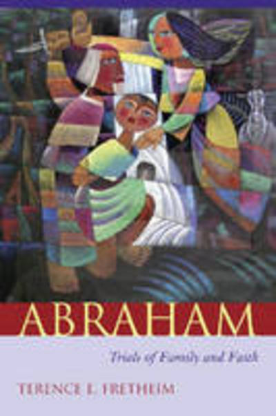 Cover for Terence E. Fretheim · Abraham: Trials of Family and Faith - Studies on Personalities of the Old Testament (Hardcover Book) (2007)