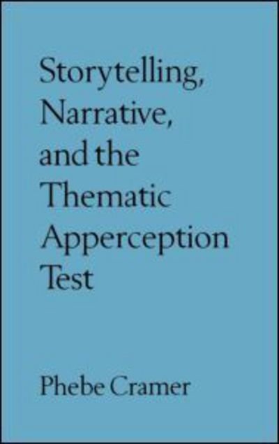 Cover for Phebe Cramer · Storytelling, Narrative, and the Thematic Apperception Test - Assessment of Personality and Psychopathy (Hardcover Book) (1996)