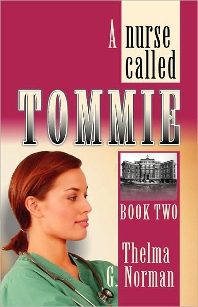 Cover for Thelma G. Norman · A Nurse Called Tommie (Paperback Book) (2004)