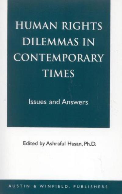 Cover for Ashraful Hasan · Human Rights Dilemmas in Contemporary Times: Issues and Answers (Paperback Book) (1998)