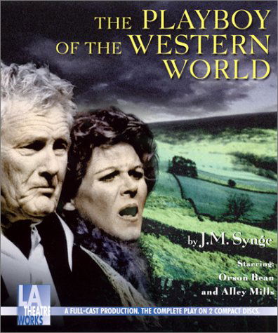 Cover for J.m. Synge · The Playboy of the Western World: Starring Orson Bean and Alley Mills (Audiobook (płyta CD)) [Unabridged edition] (2001)