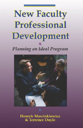 New Faculty Professional Development - Terrence Doyle - Books - New Forums Press - 9781581070941 - August 28, 2004