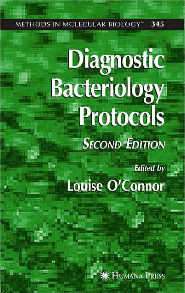 Cover for Louise O\'connor · Diagnostic Bacteriology Protocols - Methods in Molecular Biology (Hardcover Book) [2nd ed. 2006 edition] (2006)