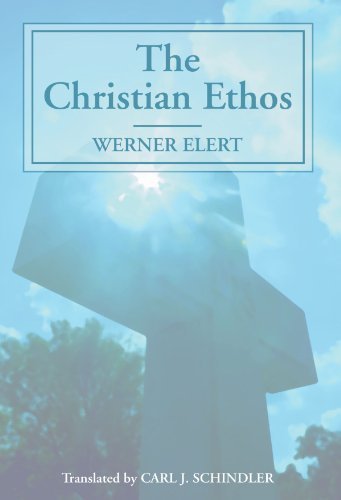 Cover for Werner Elert · The Christian Ethos: (Paperback Book) (2004)