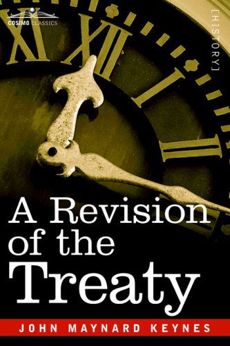 A Revision of the Treaty - John Maynard Keynes - Books - Cosimo Classics - 9781596058941 - September 1, 2006