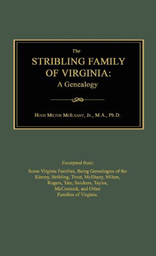 Cover for Hugh Milton Mcilhany · The Stribling Family of Virginia: a Genealogy (Hardcover Book) (2012)