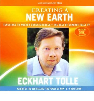 Cover for Eckhart Tolle · Creating a New Earth: Teachings to Awaken Consciousness: The Best of Eckhart Tolle TV - Season One (Lydbog (CD)) (2011)